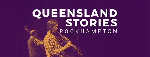 QLD-Stories-Rockhampton